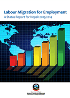 Labour Migration for Employment: A Status Report for Nepal: 2013/2014